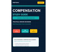PrepToPay Compensation Study Guide: Strategy, Pay Structures, Incentives, Market Pricing, Analytics, Finance, and Communication