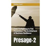 Presage-2: From Firefighting to Fire Prevention: The Architecture of Business Resilience (The EzReader Project)