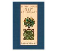 Presbyterians and the Irish Language