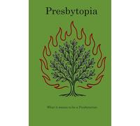 Presbytopia: What it means to be a Presbyterian