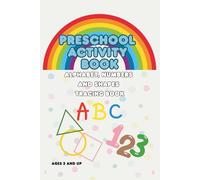 Preschool Activity Book: Alphabet, Number and Shapes Tracing Book
