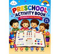 Preschool Activity Book for Kids Ages 3-6: 100+ Fun Preschool Learning Activities Including Mazes, Matching, Tracing, Counting, Logic Games, Memory ... Ages 3-6 (Little Learners Workbook Series)
