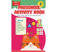 PRESCHOOL ACTIVITY BOOK: Summer Learning Activity Book for ages 2+, Homeschooling Workbook, Preschool Activity Book