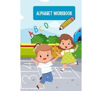 Preschool Alphabet Workbook: ABC Adventures: A Fun-Filled Alphabet Journey!