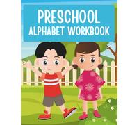 PRESCHOOL ALPHABET WORKBOOK: ABC Tracing, Writing, and Coloring Activities for Kids Ages 3-5 | Fun Early Learning Workbook for Preschoolers