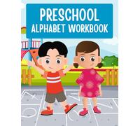 Preschool Alphabet Workbook: Ages 3-5 | 150+ Pages of Letter Tracing, Coloring & Phonics Activities | Kindergarten Prep with ABC Writing Practice & Beginning Sounds