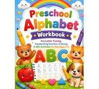 Preschool Alphabet Workbook for Kids Ages 3-5: A Fun ABC Handwriting Workbook with Uppercase & Lowercase Letter Tracing, Dot Marker Activities, ... Exercises for Preschool & Kindergarten Kids