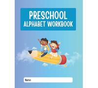 Preschool Alphabet Workbook: Fun and Colorful ABC Learning with Tracing, Matching, and Activities for Kids Ages 3-6