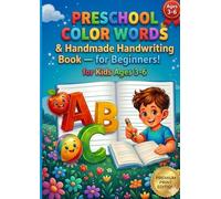 Preschool Color Words & Handmade Handwriting Book - for Beginners!: Practice Early Word Recognition and Handwriting Skills for Kids Ages 3-6. 58 Full-Color Illustrated Pages with Guided Tracing Lines.