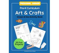 Preschool Corner Pre-K Curriculum Art & Crafts: Ocean & Sea Adventure Theme Activity Book (Creative Preschool Crafts)