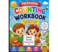 Preschool Counting Workbook: Fun Activities to Learn Numbers 1-20 | Count, Circle, Match, Write, Find & Count (I Spy) | Preschool Math Practice for Ages 3-5