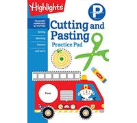 Preschool Cutting and Pasting: Scissor Skills Activity Book for Preschoolers, Practice Cutting Paper & More (Highlights Learn on the Go Practice Pads)