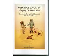 Preschool Education, Keeping the Magic Alive