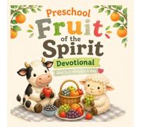 Preschool Fruit of the Spirit Devotions - Just 3-5 Minutes a Day!