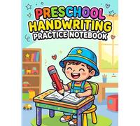 Preschool Handwriting Practice Notebook: My Big Book of 4-Line Writing Paper: 8.5 x 11 Large Print Alphabet Tracing and Writing Pad for Kids Ages 3-5 ... Beginners | 80 Pages of Primary Ruled Lines