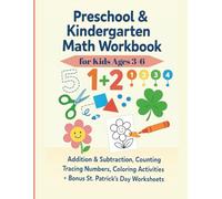 Preschool & Kindergarten Math Workbook for Kids Ages 3-6: Addition, Subtraction, Counting, Tracing Numbers, Color: Fun and Engaging Math Practice for ... Counting, Coloring, and Seasonal Bonus Pages