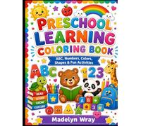 Preschool Learning Coloring: ABC, Numbers, Colors, Shapes, Animals, Space, Flags, and Fun Learning Activities