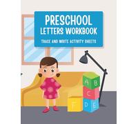 Preschool Letters Workbook: ABC Letter Tracing and Handwriting Practice Book with Phonics Coloring Activities for Kids, Toddlers, and Pre-K Ages 3-5 (First Steps Collection)