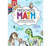 Preschool Math: Fun Beginner Preschool Math Learning Activity Workbook: For Toddlers Ages 2-4, Educational Pre k with Number Tracing, Matching, ... Kids Ages 2, 3, 4, year olds & Kindergarten