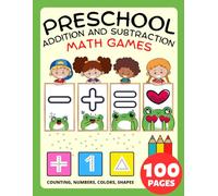 Preschool Math Games Activity Book For Kids Ages 2-4-8, Addition and Subtraction, Plus and Minus: Children's Workbook: Numbers, Counting, Matching, ... and Coloring For Toddlers And Kindergarten