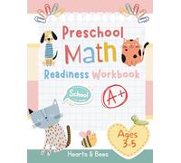 Preschool Math Readiness Workbook Ages 3-5: Fun Counting, Shapes, and Number Activities to Prepare Your Preschooler for Kindergarten Success