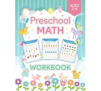Preschool Math Workbook Ages 2-4: A Fun Toddler Workbook With Engaging Activities for Kids Ages 2-4, Preschool Learning Adventures!