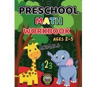 Preschool Math Workbook ages 2-5: Fun Pre-K Math Activity Book to Learn Numbers for Toddlers and Counting Games 0-10 with Animals | Coloring, Tracing, ... Workbook to Build Kindergarten Math Skills.