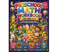 Preschool Math Workbook for Ages 3-5: Number Tracing, Counting, Addition, Patterns & Kindergarten Readiness Activities. (Little Learners Workbook Series)