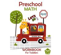 Preschool Math Workbook For Toddlers: Beginner Math For 2, 3 And 4 Year Old's Kids With Tracing Numbers, Coloring, Match the Number, The picture that comes next! and More.., Pre-k Early Math at home