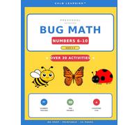 Preschool Math Workbook Numbers 6-10 for Kids Ages 3-5: Fun Bug-Themed Counting Book | 34 No-Prep Pages with Number Tracing, Ten Frames, Comparing Groups & Missing Number Practice
