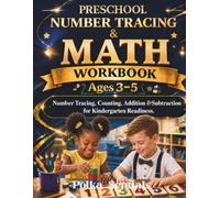 PRESCHOOL NUMBER TRACING & MATH WORKBOOK: Number Tracing, Counting, Addition & Subtraction for Kindergarten Readiness Practice