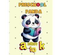 Preschool Panda Letters A to K - 3 - 5 years -ABC book: Make learning the ABCs an exciting adventure!