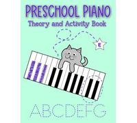 Preschool Piano: Theory and Activity Book