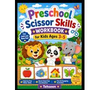 Preschool Scissor Skills Workbook for Kids Ages 3-5: Fun Cutting Practice with Lines, Shapes, Animals, Objects & Beginner Scissor Activities