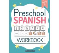 Preschool Spanish Workbook: Pre-K Workbook for Kids Ages 3-5 | Basic Spanish Vocabulary, Alphabet, Shapes, Coloring Pages, Lines Pen Control, Toddler ... and Worksheets (Learning Spanish Workbooks)