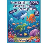 Preschool Summer Fun Activity Book Vol. II - 1,2,3's: Early Learning Puzzles, Counting, Numbers & Simple Math Addition (Path To Adventure Series)