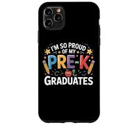 Preschool Teacher I'm So Proud Of My Pre K Class Case for iPhone 11 Pro Max