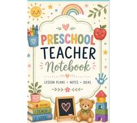 Preschool Teacher Notebook: Lesson Plans • Notes • Ideas