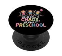Preschool Teacher Some Call It Chaos We Call It Daycare PopSockets Adhesive PopGrip