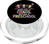 Preschool Teacher Some Call It Chaos We Call It Daycare PopSockets PopGrip for MagSafe