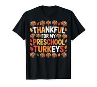 Preschool Teacher Thankful for My Little Turkeys T-Shirt