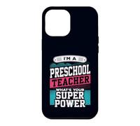 Preschool Teacher Whats Your Super Power Funny Educator Case for iPhone 12 Pro Max