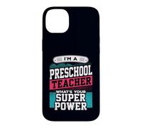 Preschool Teacher Whats Your Super Power Funny Educator Case for iPhone 14 Plus