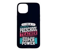 Preschool Teacher Whats Your Super Power Funny Educator Case for iPhone 15 Plus
