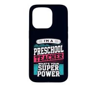Preschool Teacher Whats Your Super Power Funny Educator Case for iPhone 15 Pro