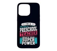 Preschool Teacher Whats Your Super Power Funny Educator Case for iPhone 15 Pro Max