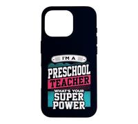 Preschool Teacher Whats Your Super Power Funny Educator Case for iPhone 16 Pro