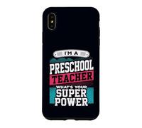 Preschool Teacher Whats Your Super Power Funny Educator Case for iPhone XS Max