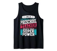 Preschool Teacher Whats Your Super Power Funny Educator Tank Top