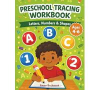 Preschool Tracing Workbook: Letters, Numbers & Shapes: Learn to Write - Ages 4-6 | Handwriting Practice for Kindergarten | Uppercase A-Z, Numbers 1-20, Shapes & Words